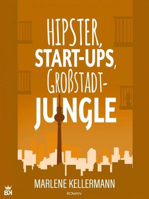 cover image of Hipster, Start-Ups, Großstadt-Jungle